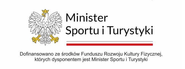 Orzeł w koronie oraz napis &bdquo;Minister Sportu i Turystyki&rdquo;, a poniżej informacja o dofinansowaniu ze środk&oacute;w Funduszu Rozwoju Kultury Fizycznej.