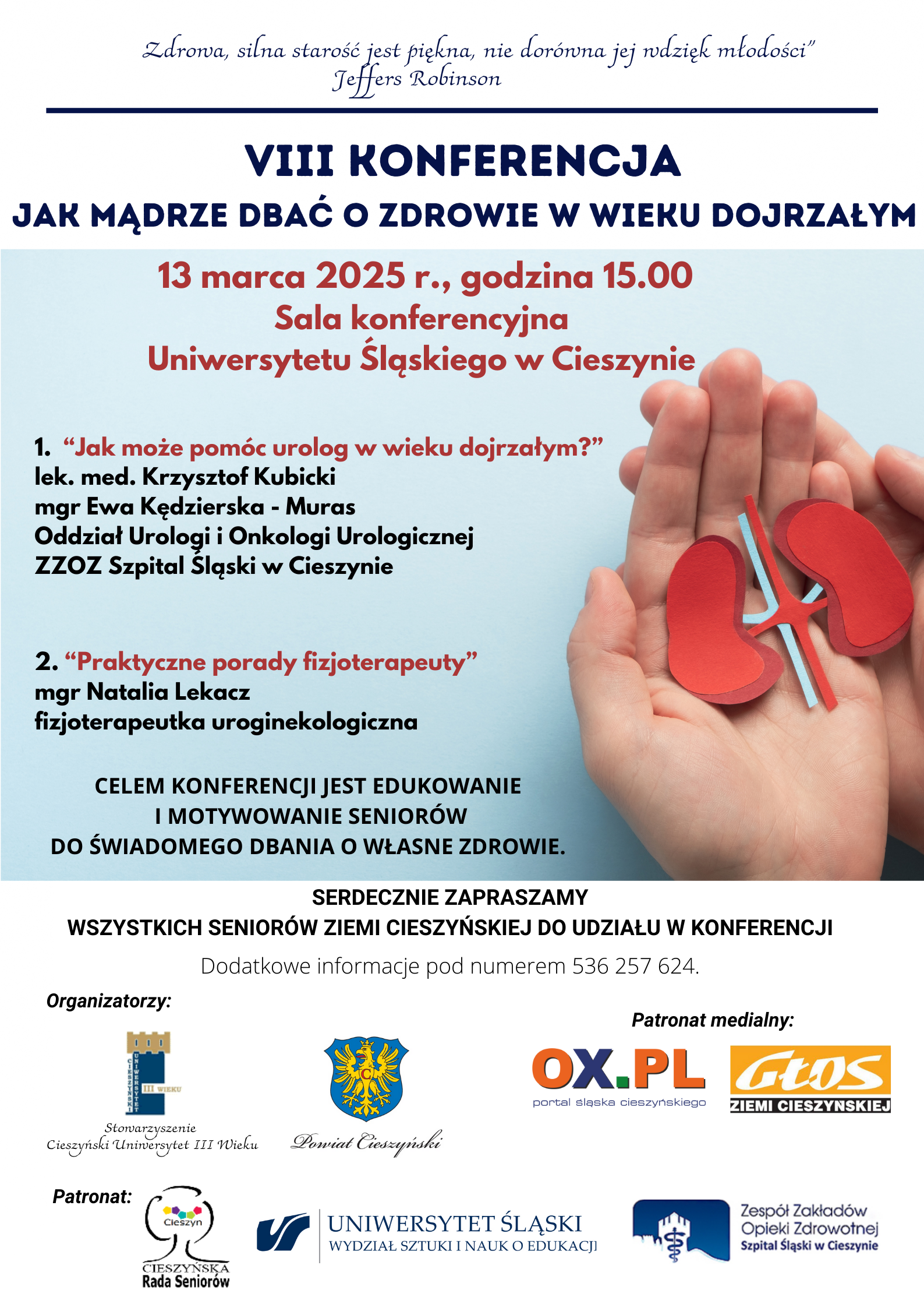 Dłonie delikatnie trzymają symboliczny model nerek wykonany z czerwonego papieru, co sugeruje tematykę zdrowotną. Tło ma jasny, pastelowy odcień błękitu, nadający spokojny i harmonijny charakter. W g&oacute;rnej części widoczny jest cytat o znaczeniu zdrowia w dojrzałym wieku, a poniżej szczeg&oacute;łowe informacje o konferencji skierowanej do senior&oacute;w, dotyczącej urologii i fizjoterapii.