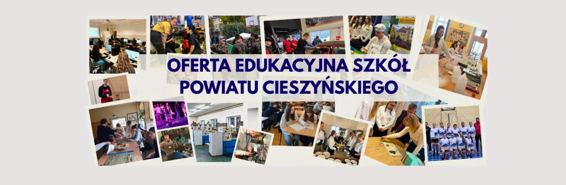 Na jasnym tle widoczny jest napis „Oferta edukacyjna szkół powiatu cieszyńskiego”, a wokół niego rozmieszczone są zdjęcia przedstawiające uczniów podczas zajęć, warsztatów i różnych aktywności szkolnych.
