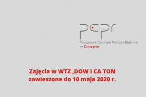 Zajęcia w WTZ ,DOW I CA TON zawieszone do 10 maja 2020 r. 