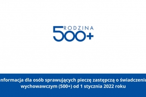 informacja-dla-osob-sprawujacych-piecze-zastepcza-o-swiadczeniu-wychowawczym-500-od-1-stycznia-2022-roku