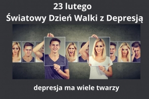 Grafika promująca Światowy Dzień Walki z Depresją. Na tle ciemnych kolorów, widoczne są twarze kobiet i mężczyzn w różnym wieku, wyrażające smutek i zamyślenie. U góry napis: „23 lutego – Światowy Dzień Walki z Depresją”, poniżej hasło zachęcające do rozmowy i wsparcia.