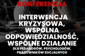 Plakat zapowiada konferencję „Interwencja kryzysowa, wspólna odpowiedzialność, wspólne działanie” 22 września 2025 w Starostwie Powiatowym w Cieszynie, z informacją o potwierdzeniu udziału do 10 września.