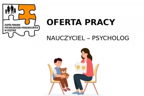 Czarny napis „Oferta pracy – nauczyciel psycholog” oraz ilustracja kobiety rozmawiającej z dzieckiem trzymającym pluszowego misia.