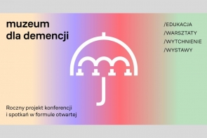 Grafika promująca projekt „Muzeum dla Demencji”. Po lewej stronie na beżowo-fioletowym tle widnieje nazwa projektu, a pod nią napis: „Roczny projekt konferencji i spotkań w formule otwartej”. Po prawej, na tle gradientowym, widnieje biały parasol oraz słowa: „Edukacja, Warsztaty, Wytchnienie, Wystawy”.