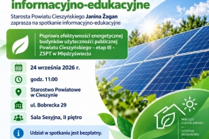 Plakat Powiatu Cieszyńskiego informujący o spotkaniu informacyjno-edukacyjnym dotyczącym poprawy efektywności energetycznej budynków użyteczności publicznej – etap III – ZSPT w Międzyświeciu. Spotkanie odbędzie się 24 września 2026 r. o godz. 11:00 w Starostwie Powiatowym w Cieszynie, ul. Bobrecka 29, Sala Sesyjna, II piętro. Udział jest bezpłatny. Na plakacie znajdują się panele fotowoltaiczne, zielone liście oraz hasło „Czysta energia, lepsze jutro w naszym powiecie”.