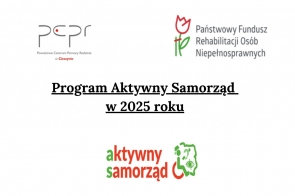 Na plakacie są 3 loga: Powiatowego Centrum Pomocy Rodzinie, Państwowego Funduszu Rehabilitacji Osób z Niepełnosprawnościami oraz logo aktywnego samorządu.