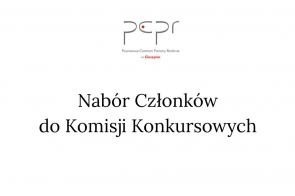 Logo Powiatowego Centrum Pomocy Rodzinie w Cieszynie oraz tytuł Nabór Członków do Komisji Konkursowej , czarne napisy na białym tle.