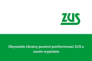 Obywatele Ukrainy powinni poinformować ZUS o swoim wyjeździe