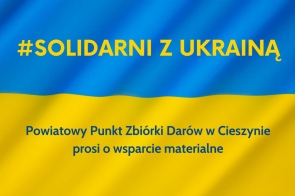 Powiatowy Punkt Zbiórki Darów w Cieszynie prosi o wsparcie materialne