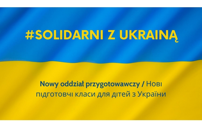 Nowy oddział przygotowawczy / Нові підготовчі класи для дітей з України