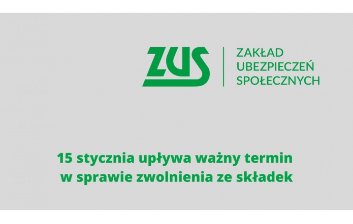 15-stycznia-uplywa-wazny-termin-w-sprawie-zwolnienia-ze-skladek