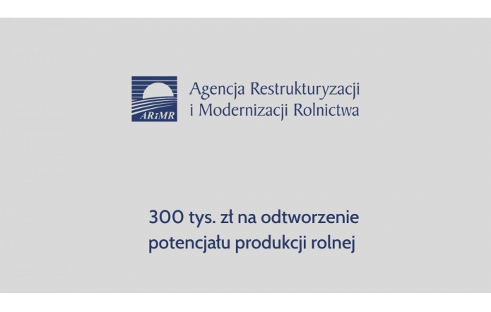 300 tys. zł na odtworzenie potencjału produkcji rolnej 
