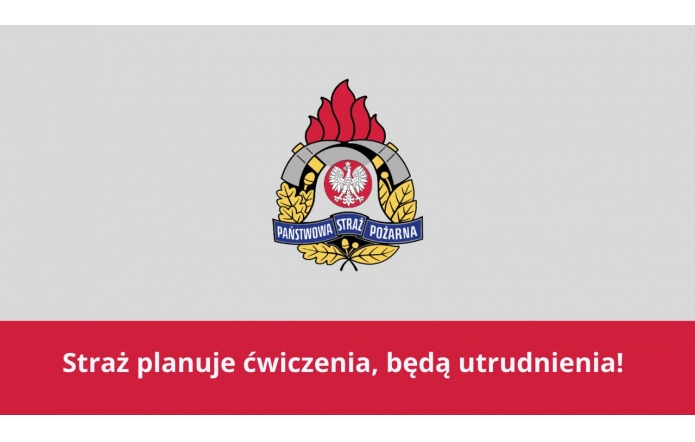 straz-planuje-cwiczenia-beda-utrudnienia
