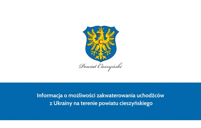 Informacja o możliwości zakwaterowania uchodźców  z Ukrainy na terenie powiatu cieszyńskiego