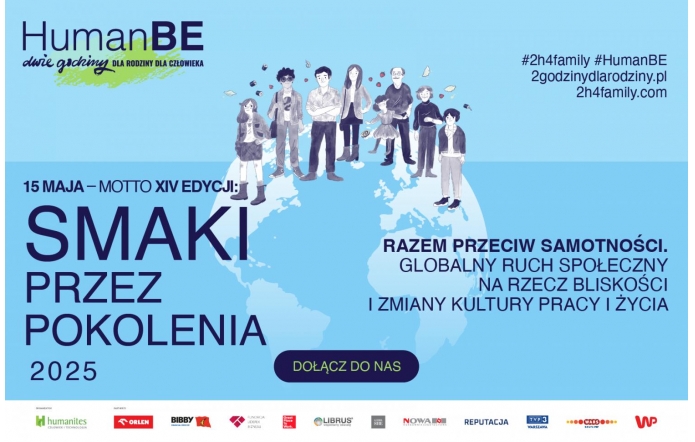 Na niebieskim tle widać ilustrację ludzi stojących na mapie świata. Duży napis "Smaki przez pokolenia 2025". Kampania HumanBE promuje bliskość i zmianę kultury pracy. Hasła i linki do stron na górze i dole.