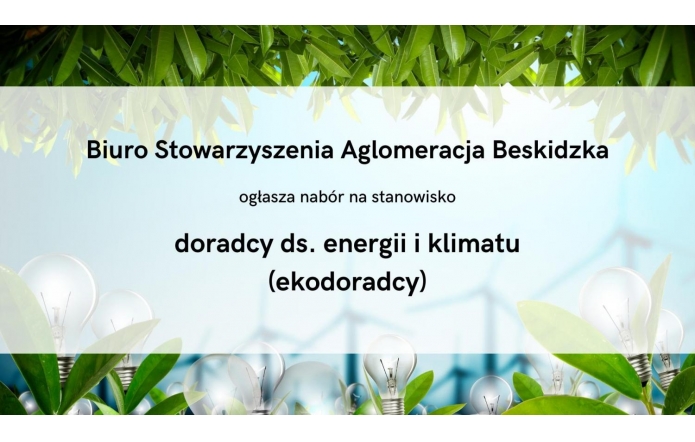 Biuro Stowarzyszenia Aglomeracja Beskidzka zatrudni doradcę ds. energii i klimatu