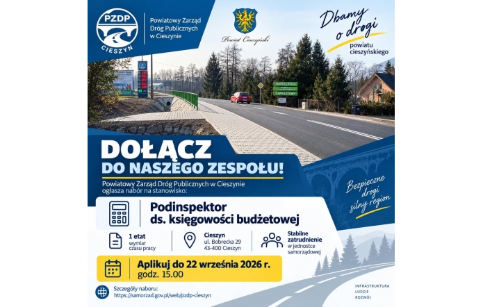 Grafika informująca o naborze do Powiatowego Zarządu Dróg Publicznych w Cieszynie na stanowisko podinspektora ds. księgowości budżetowej. W tle zdjęcie drogi powiatowej z terenu Powiatu Cieszyńskiego. Na grafice logo PZDP oraz herb Powiatu Cieszyńskiego. Nabór dotyczy pracy na pełny etat w Cieszynie przy ul. Bobreckiej 29. Termin składania dokumentów: 22 września 2026 r. do godz. 15.00. Hasło: „Dbamy o drogi Powiatu Cieszyńskiego"