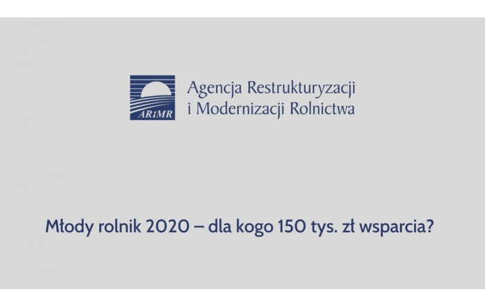 Młody rolnik 2020 – dla kogo 150 tys. zł wsparcia?