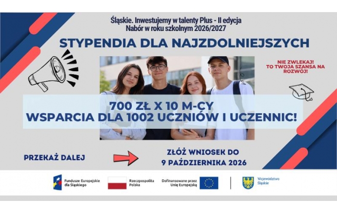 Grafika informacyjna o naborze do programu „Śląskie. Inwestujemy w talenty Plus – II edycja”. Na środku zdjęcie czworga młodych osób oraz informacja: 700 zł miesięcznie przez 10 miesięcy – wsparcie dla 1002 uczniów i uczennic. Wniosek można złożyć do 9 października 2026 r. Na dole logotypy Funduszy Europejskich dla Śląskiego, Rzeczypospolitej Polskiej, Unii Europejskiej i Województwa Śląskiego.