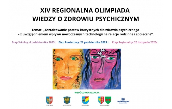 Plakat promujący XIV Regionalną Olimpiadę Wiedzy o Zdrowiu Psychicznym. U góry duży, pogrubiony tytuł informujący o wydarzeniu, poniżej temat przewodni dotyczący wpływu nowoczesnych technologii na zdrowie psychiczne i relacje społeczne. W środkowej części harmonogram trzech etapów konkursu, zaznaczonych różnymi kolorami. Na dole abstrakcyjna ilustracja twarzy w ciepłych i chłodnych barwach, a pod nią logotypy organizatorów, w tym powiatów i uniwersytetu.