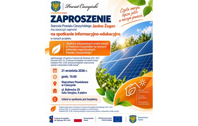 Plakat informujący o spotkaniu informacyjno-edukacyjnym Powiatu Cieszyńskiego dotyczącym poprawy efektywności energetycznej budynków użyteczności publicznej oraz odnawialnych źródeł energii. Termin: 24 września 2026 r., godz. 11:00. Miejsce: Starostwo Powiatowe w Cieszynie, ul. Bobrecka 29, Sala Sesyjna, II piętro. Udział w spotkaniu jest bezpłatny. Na grafice widoczne są panele fotowoltaiczne, zielone liście oraz hasło: „Czysta energia, lepsze jutro w naszym powiecie”.