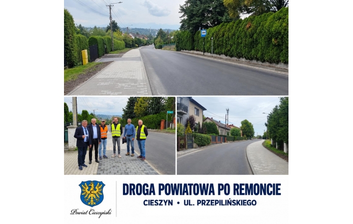 W górnej części znajdują się zdjęcia wyremontowanej drogi, chodnika oraz grupy mężczyzn stojących przy ulicy. W dolnej części, na białym tle, umieszczono herb Powiatu Cieszyńskiego oraz granatowy napis „Droga powiatowa po remoncie – Cieszyn, ul. Przepilińskiego”.
