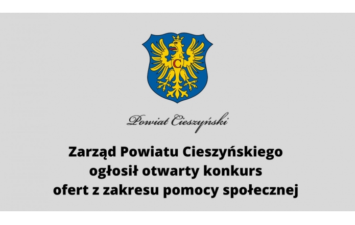 zarzad-powiatu-cieszynskiego-oglosil-otwarty-konkurs-ofert-z-zakresu-pomocy-spolecznej