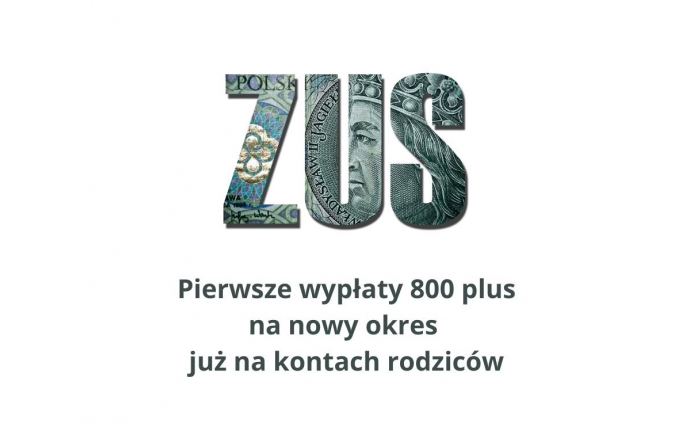 Duże litery „ZUS” wypełnione wzorem z banknotów, z widoczną twarzą króla i elementami zabezpieczeń. Poniżej informacja tekstowa o rozpoczęciu wypłat świadczenia 800 plus – środki już trafiły na konta rodziców.