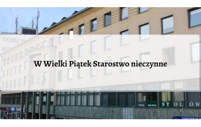 W Wielki Piątek Starostwo nieczynne